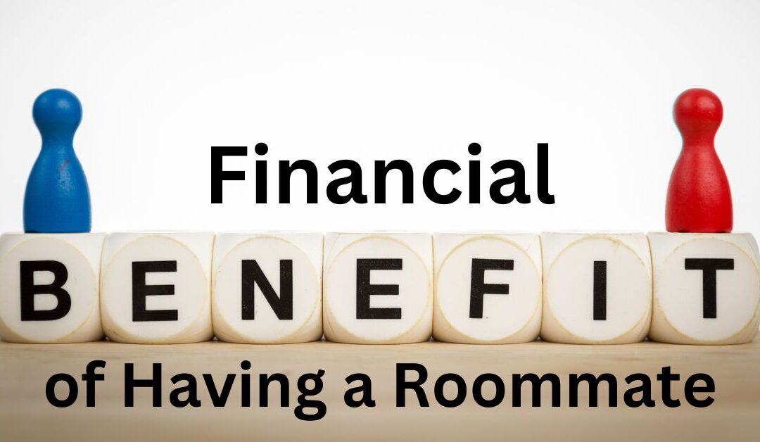 Financial Benefits of Having a Roommate