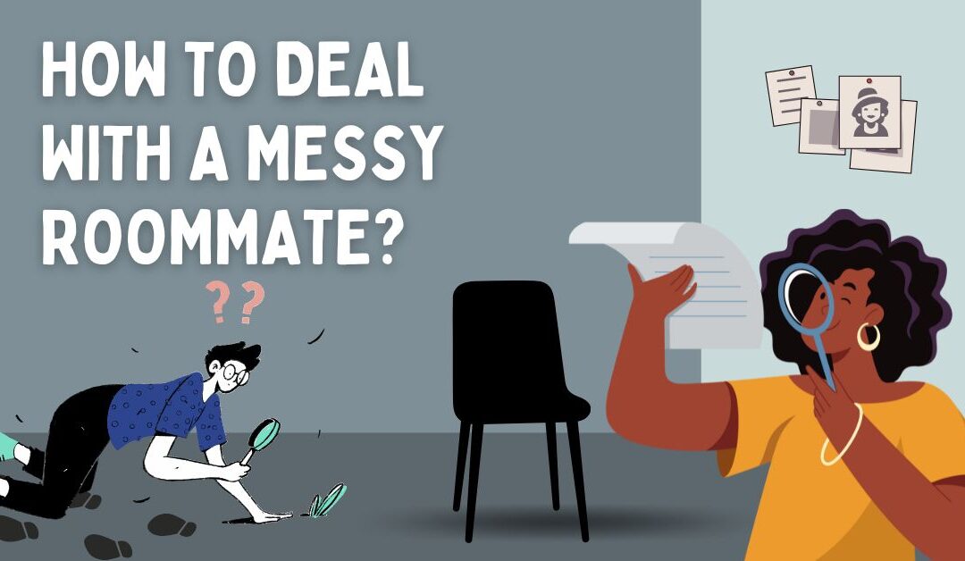 How to Deal with a Messy Roommate