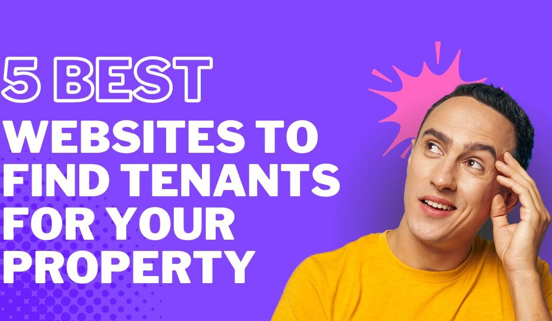 5 Best Websites to Find Tenants For Your Property
